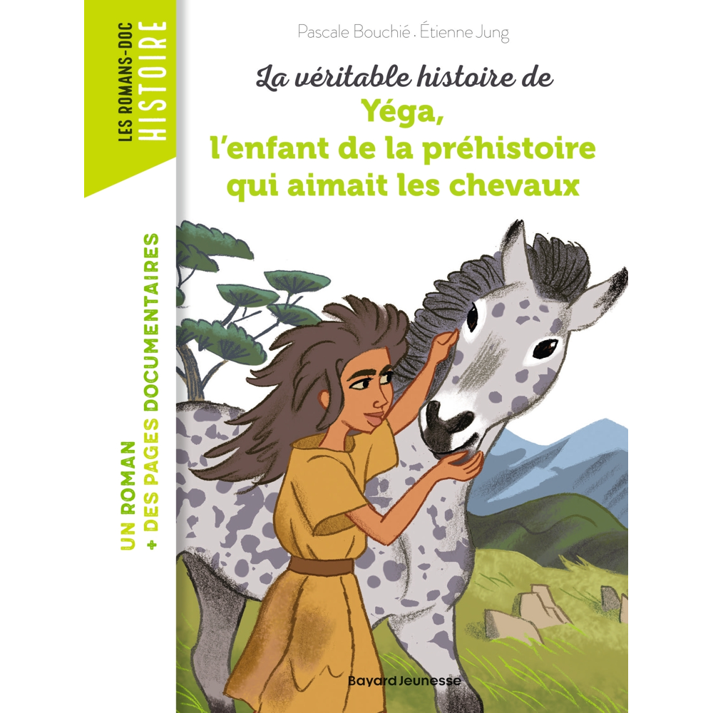 La véritable histoire de Yega, l'enfant de la préhistoire qui aimait les chevaux (Poche)