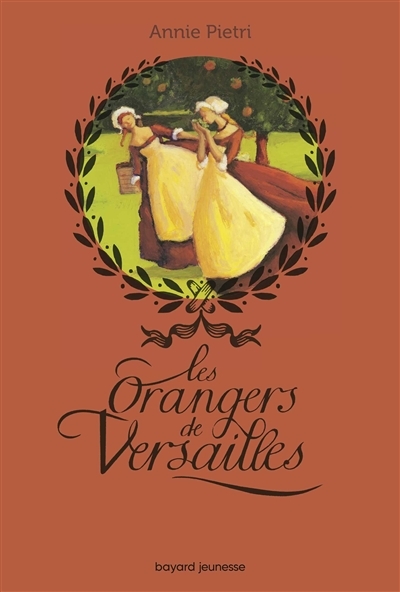 Les orangers de Versailles, Tome 1 - Les orangers de Versailles (Jeunesse)