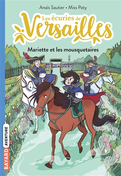 Les écuries de Versailles, Tome 4 - Mariette et les mousquetaires (Poche)