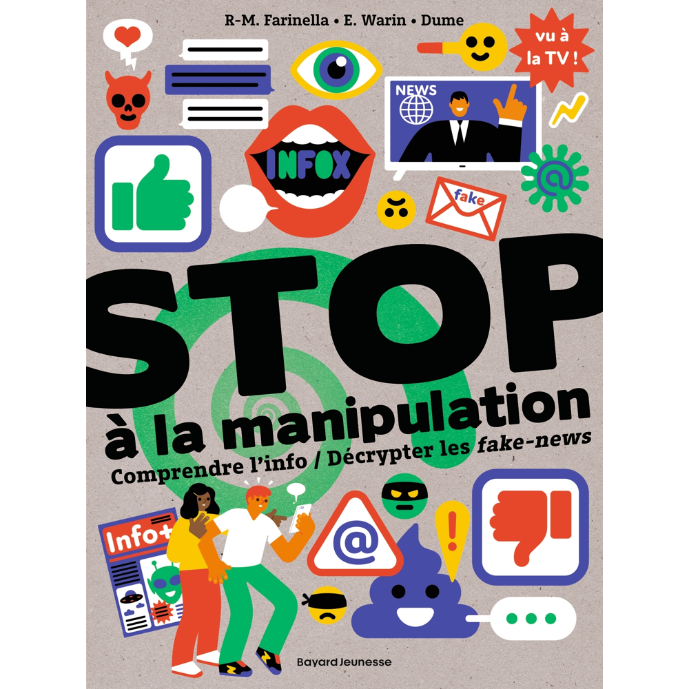 Stop à la manipulation. Comprendre l'info et décrypter les fake news (Jeunesse)