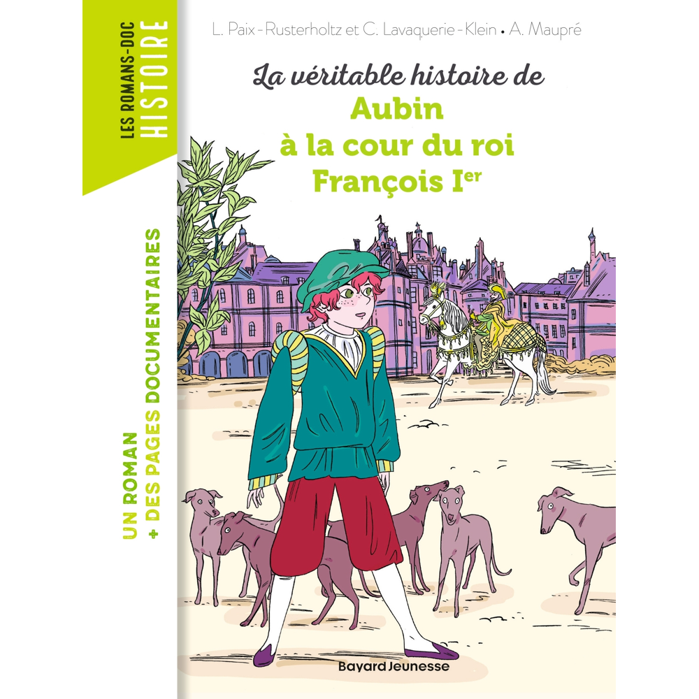 La véritable histoire de Aubin à la cour du roi François Ier (Broché)