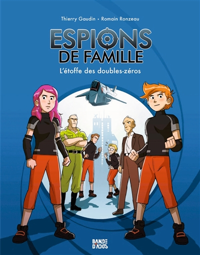 Espions de famille, Tome 4 - L'étoffe des doubles-zéros (BD)