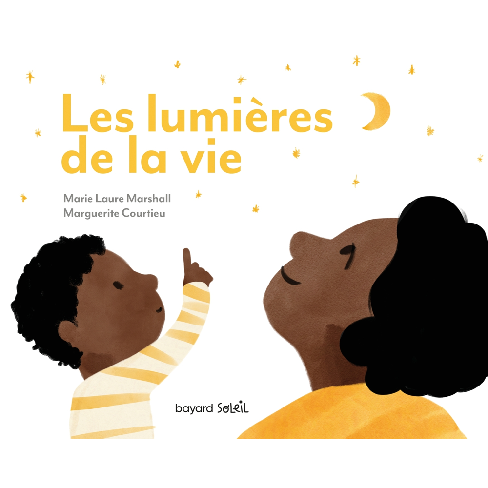 Les lumières de la vie - Petit guide d'émerveillement du quotidien (Cartonné)