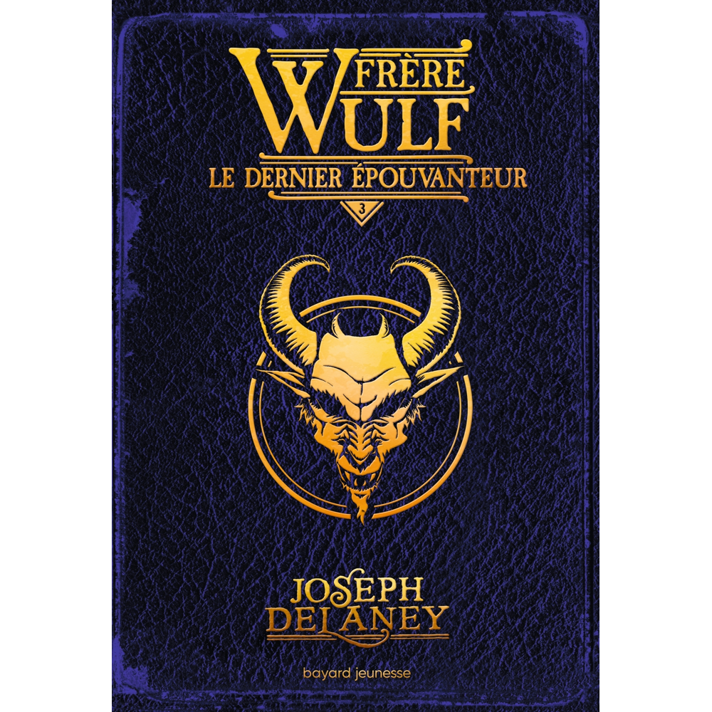 Frère Wulf, Tome 03 - Le dernier Épouvanteur (Broché)