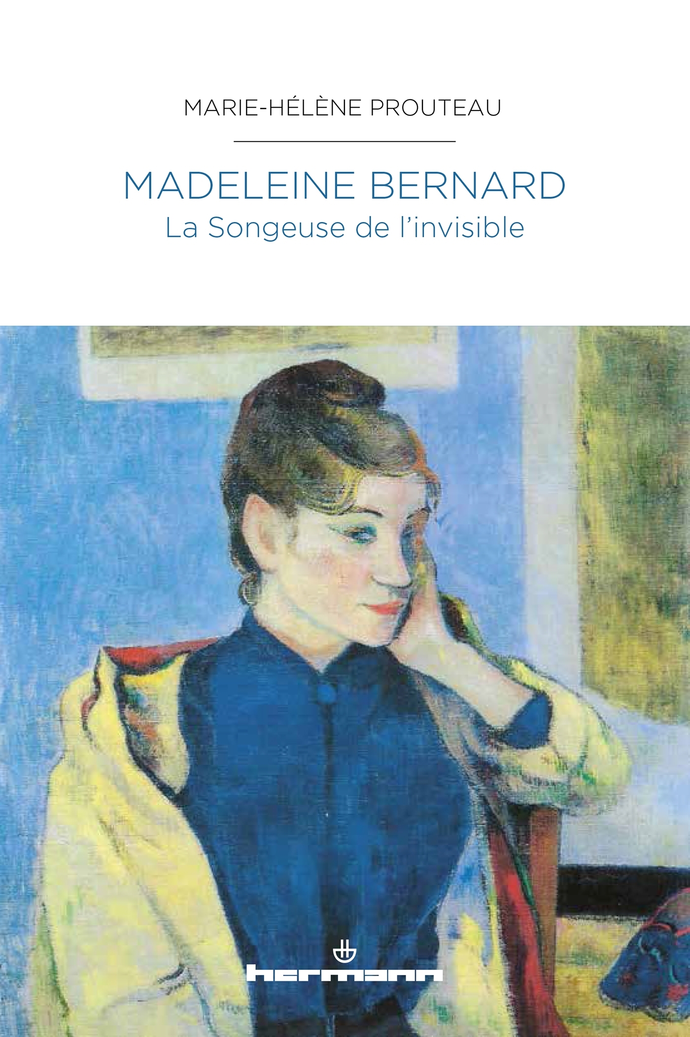 Madeleine Bernard - La Songeuse de l'invisible (Broché)