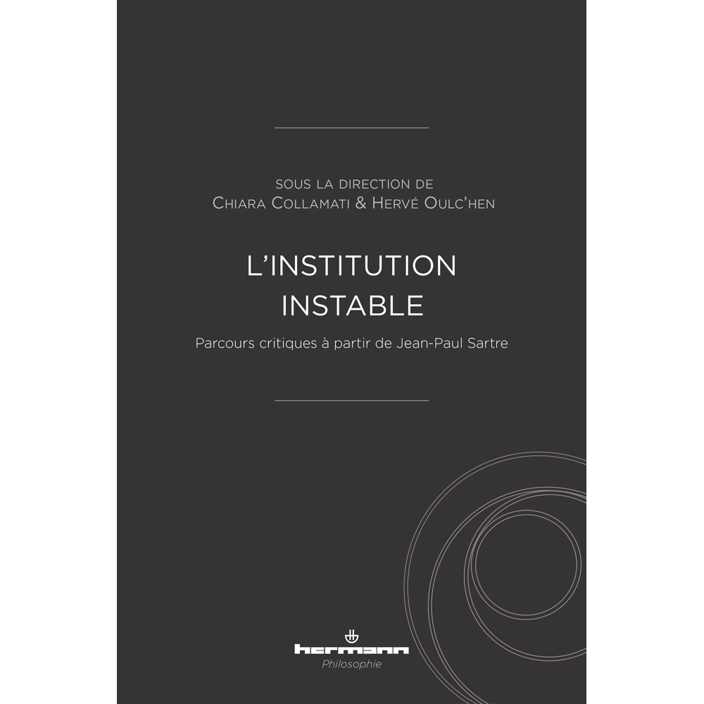 L'institution instable - Parcours critiques à partir de Jean-Paul Sartre (Broché)