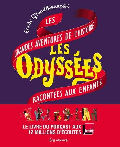 Les Odyssées - Les grandes aventures de l'histoire racontées aux enfants (Jeunesse)
