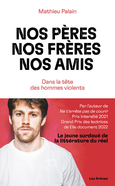Nos pères, nos frères, nos amis - Dans la tête des hommes violents (Broché)