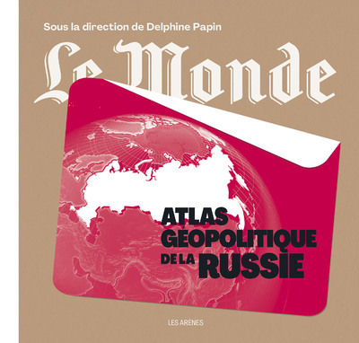 Atlas géopolitique de la Russie (Broché)