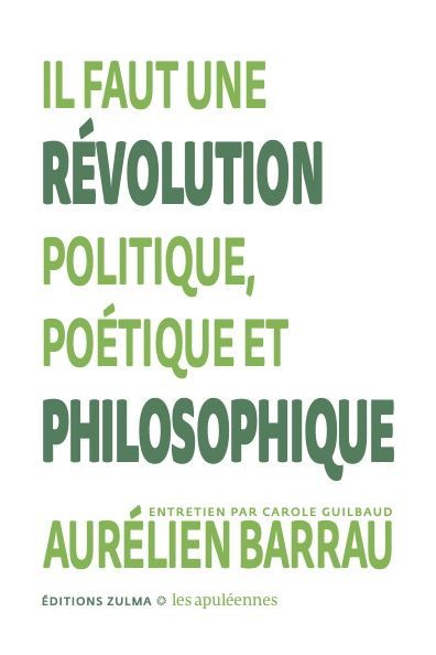 Il faut une révolution politique, poétique et philosophique - Les Apuléennes #2 (Broché)
