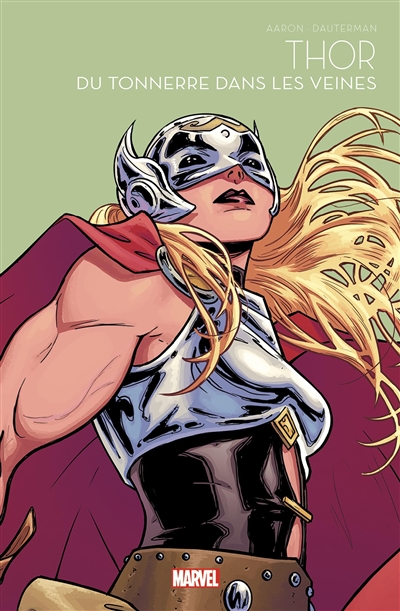 Thor : Du tonnerre dans les veines - Marvel Super-héroïnes Tome 6 (BD)
