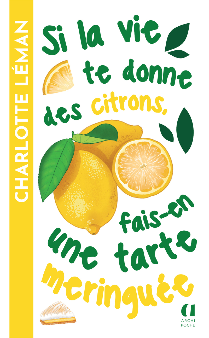 Si la vie te donne des citrons, fais-en une tarte meringuée (Poche)