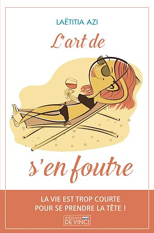 L'art de s'en foutre (Broché)