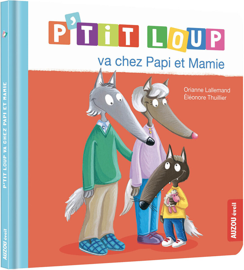 P'TIT LOUP VA CHEZ PAPI ET MAMIE (Jeunesse)