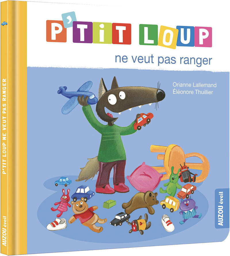 P'TIT LOUP NE VEUT PAS RANGER (Jeunesse)
