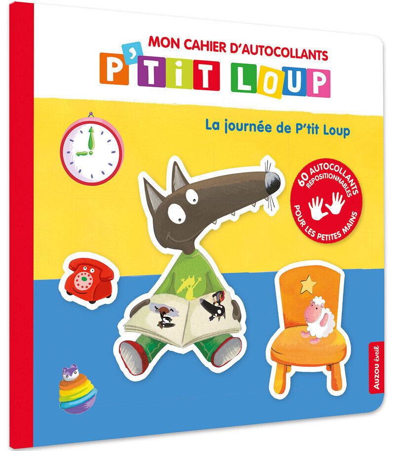 MON CAHIER D'AUTOCOLLANTS P'TIT LOUP - LA JOURNEE DE P'TIT LOUP (Broché)