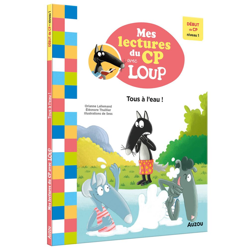 MES LECTURES DU CP AVEC LOUP - TOUS À L'EAU ! - DÉBUT DE CP NIVEAU 1 (Broché)