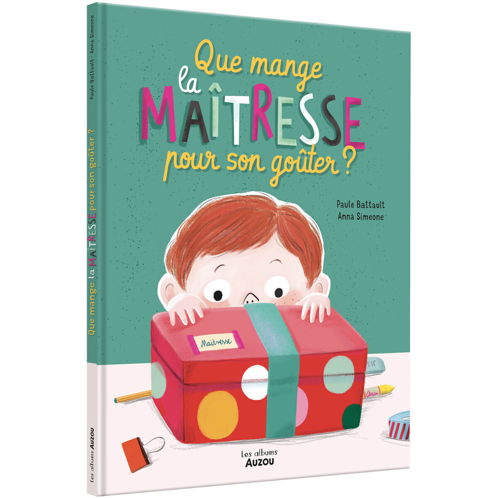 QUE MANGE LA MAÎTRESSE POUR SON GOÛTER ? (Cartonné)