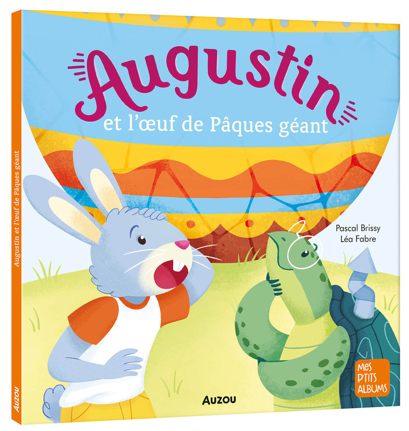 AUGUSTIN ET L'OEUF DE PÂQUES GÉANT (Broché)