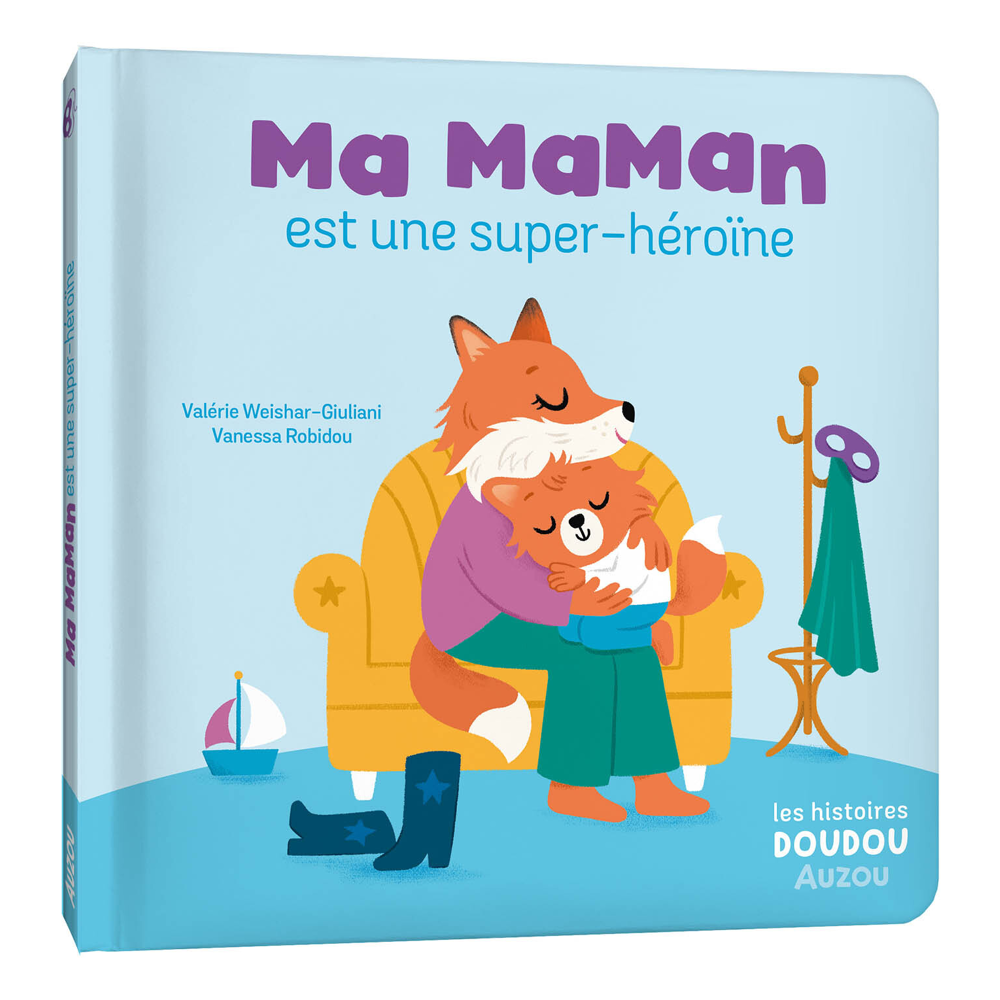 LES HISTOIRES DOUDOU - MA MAMAN EST UNE SUPER-HÉROÏNE (Cartonné)