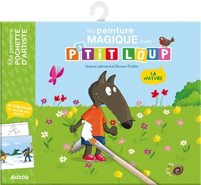 Ma peinture magique avec P'tit Loup - la nature (Pochette)