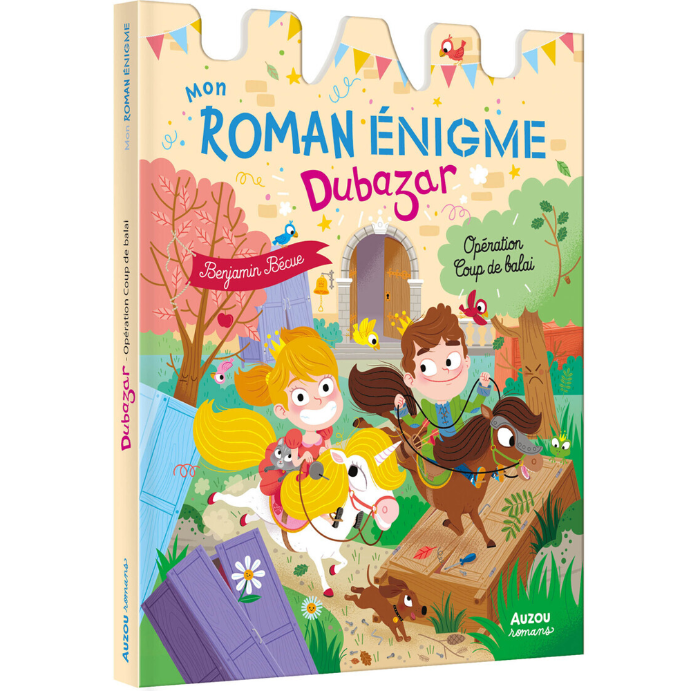 MON ROMAN ENIGME - LE ROYAUME DUBAZAR : OPÉRATION COUP DE BALAI (Jeunesse)