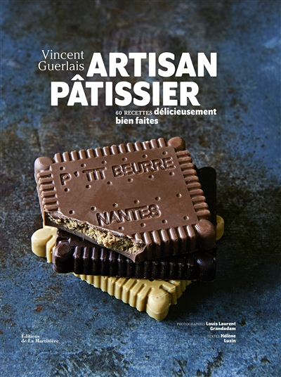 Artisan pâtissier - 60 recettes délicieusement bien faites (Broché)