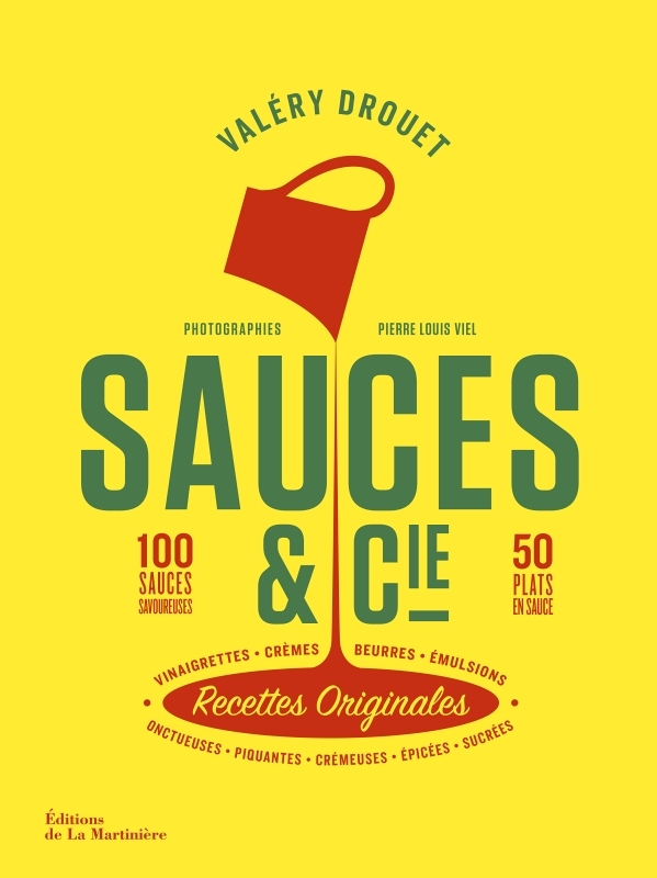 Sauces et cie - 100 sauces savoureuses 50 plats en sauce (Broché)