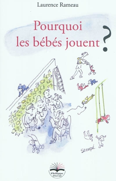 Pourquoi les bébés jouent ? (Broché)