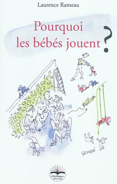 Pourquoi les bébés jouent ? (Broché)