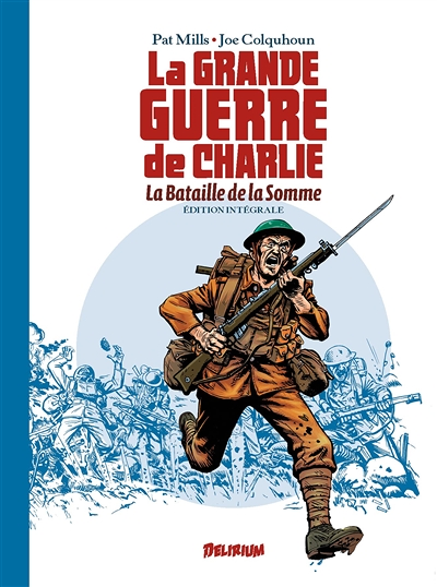 La Grande Guerre de Charlie : La bataille de la Somme : intégrale (bd)