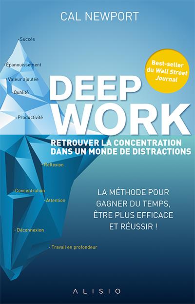 Deep work - Retrouver la concentration dans un monde de distractions (Broché)