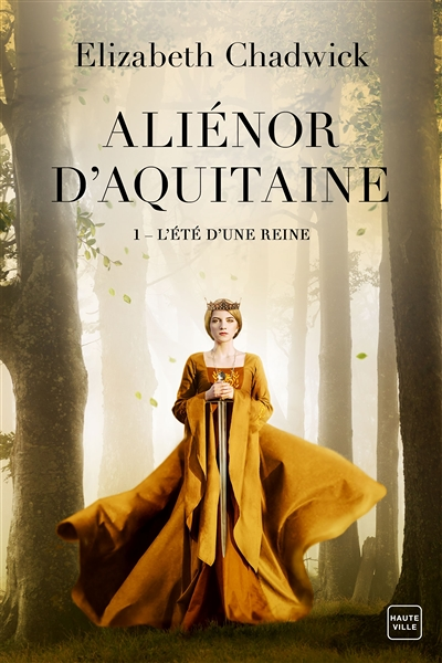 Aliénor d'Aquitaine, Tome 1 : L'Été d'une reine (Grand format)