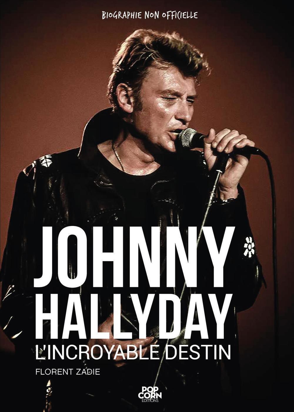 Johnny Hallyday - L'incroyable destin (Broché)