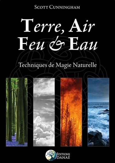 Terre, Air, Feu & Eau - Techniques de Magie Naturelle - Techniques de Magie Naturelle (Broché)