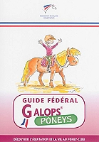 Guide fédéral - Galop poneys - Découvrir l'équitation et la vie au poney-club (Broché)