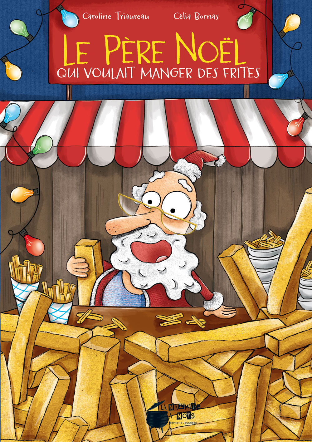 Le Père Noël qui voulait manger des frites (Jeunesse)