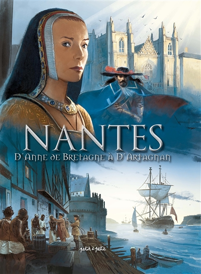 Nantes Tome 2, De Anne de Bretagne à d'Artagnan (BD)