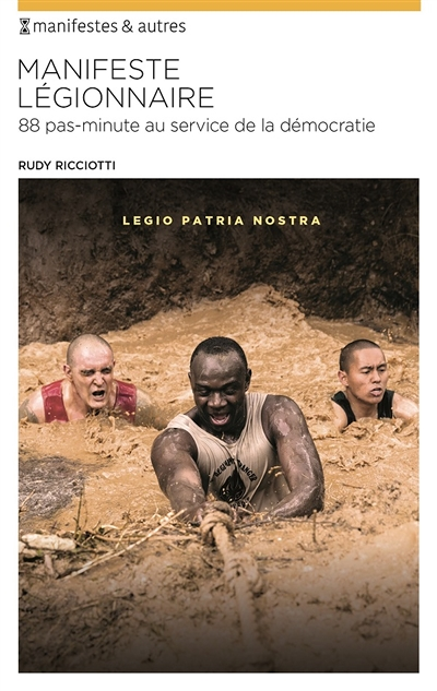 Manifeste légionnaire - 88 pas-minute au service de la démocratie (Grand format)