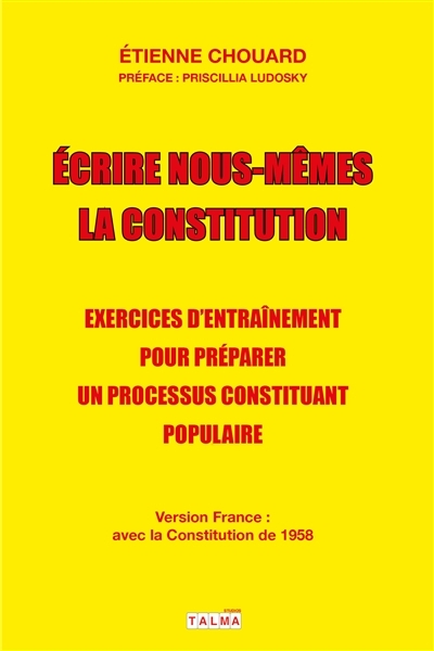 Écrire nous-mêmes la Constitution (version France) - Exercices d'entraînement pour préparer un proce