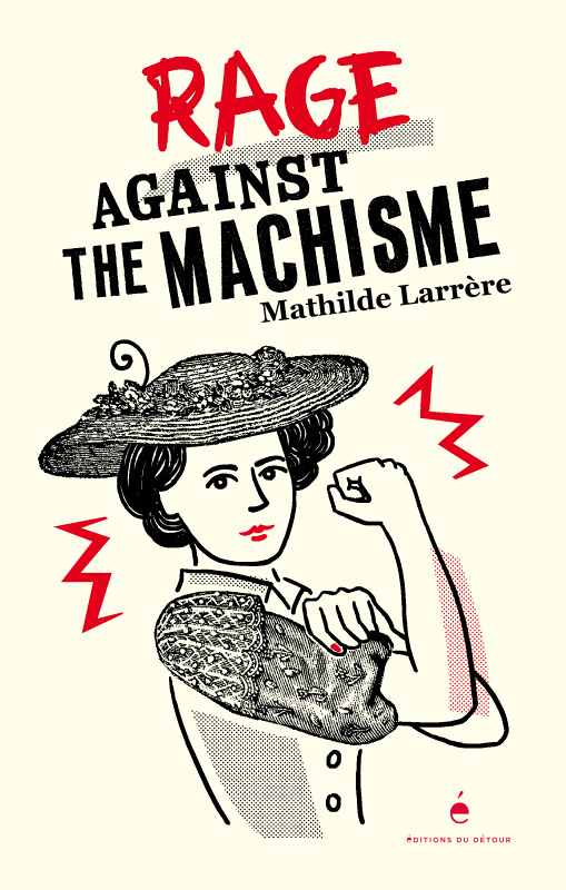 Rage against the machisme (Broché)