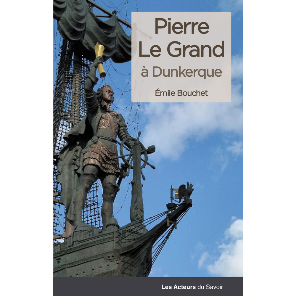 Pierre le Grand A Dunkerque (Broché)