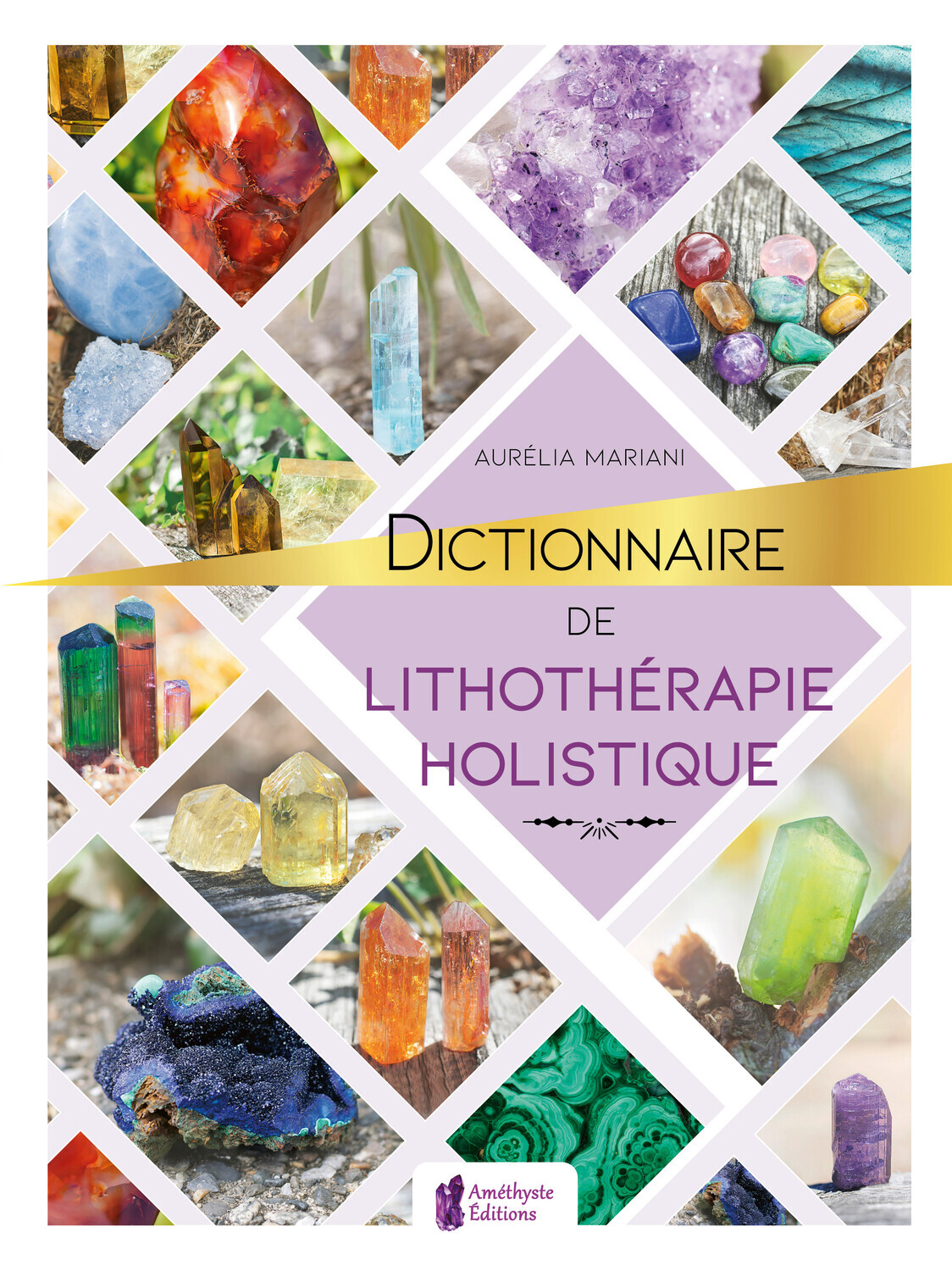 Dictionnaire de lithothérapie holistique (Broché)
